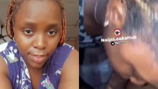 Video Of Naija Hookup Girl Sucking Dick Leaked Online