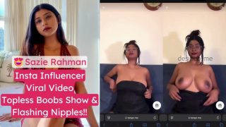 Indian Insta Influencer “Sazie Rahman” On Live Stream Flashed Her Boobs While Teasing